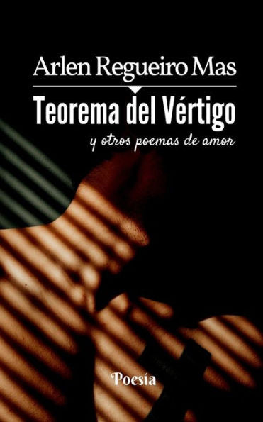 Teorema Del V?rtigo: Y Otros Poemas De Amor (Spanish Edition)