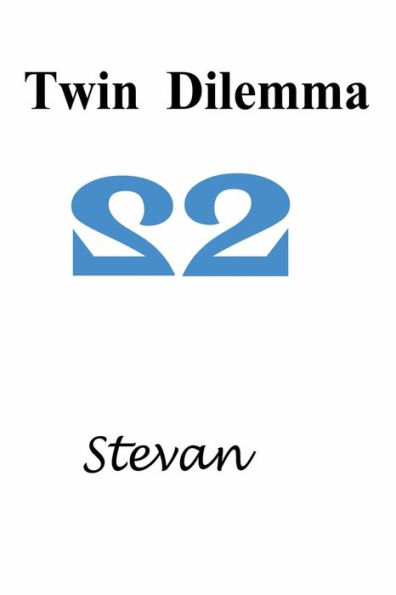 Twin Dilemma