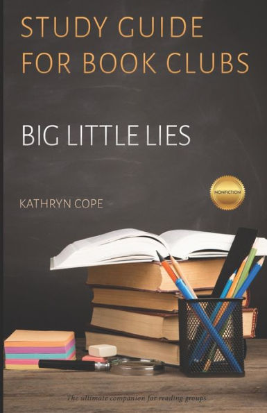 Study Guide For Book Clubs: Big Little Lies (Study Guides For Book Clubs)