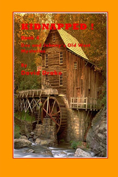 Kidnapped! (Doc And Johnny's Old West Mysteries)