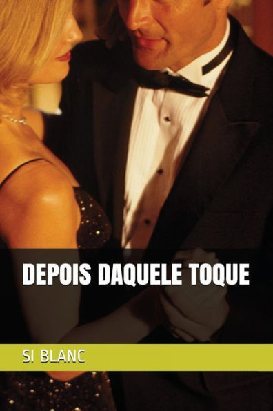 Depois Daquele Toque (Portuguese Edition)
