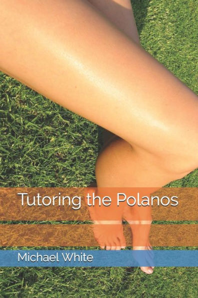 Tutoring The Polanos (Unstoppable Mind Control)