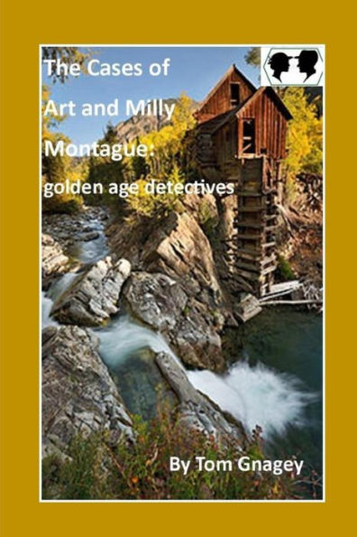 Art And Milly Montague:Golden Age Detective: Book One (Art And Milly Montague: Golden Age Detectives)