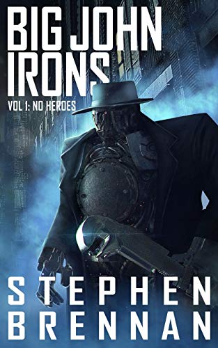 Big John Irons Vol 1: No Heroes