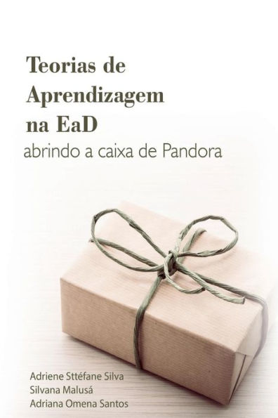 Teorias De Aprendizagem Na Ead: Abrindo A Caixa De Pandora (Portuguese Edition)