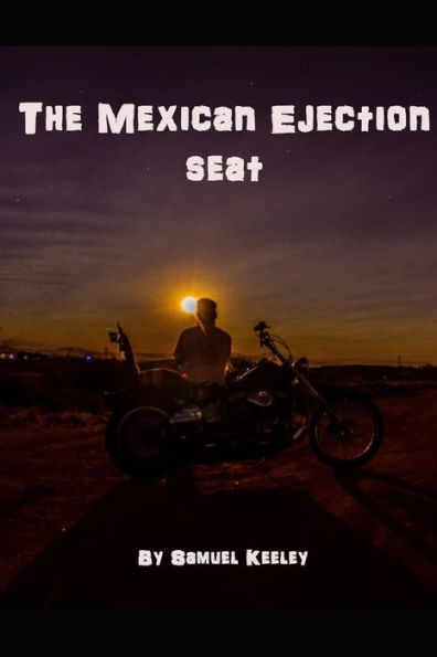 The Mexican Ejection Seat