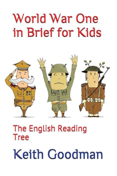 World War One In Brief For Kids: The English Reading Tree