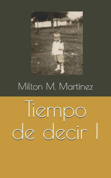 Tiempo De Decir I (Spanish Edition)