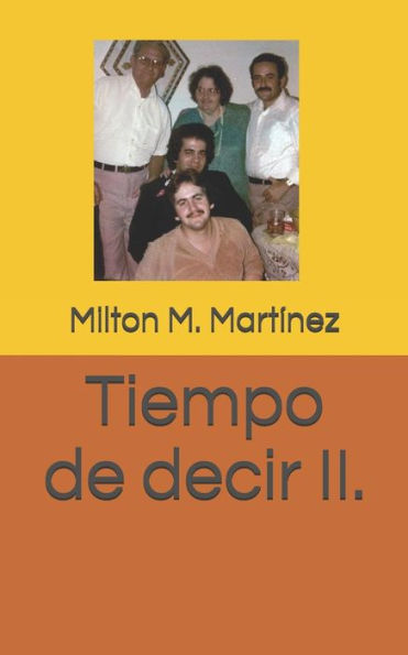 Tiempo De Decir Ii. (Spanish Edition)