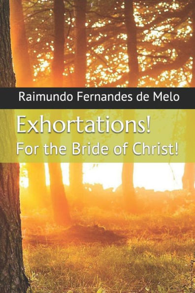 Exhortations!: For The Bride Of Christ!