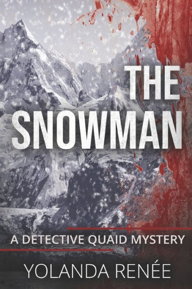 The Snowman: Prequel To The Detective Quaid Mysteries (Detective Quaid Series)