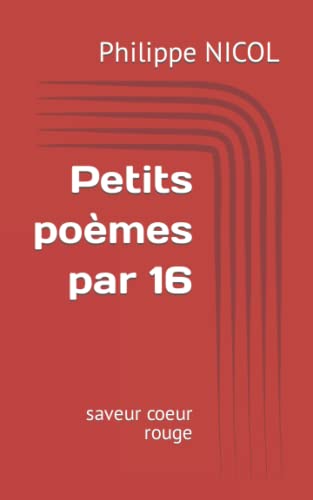 Petits Po?mes Par 16: Saveur Coeur Rouge (French Edition)