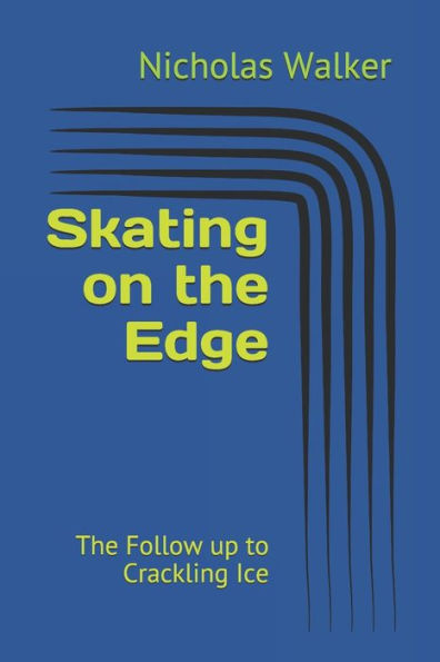 Skating On The Edge: The Follow Up To Crackling Ice
