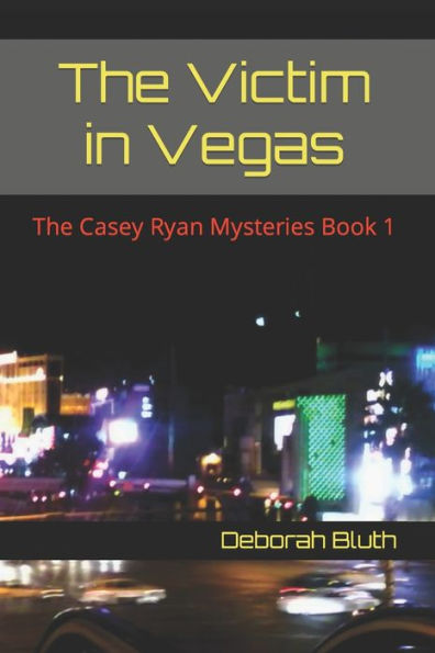 The Victim In Vegas: The Casey Ryan Mysteries Book 1