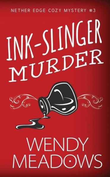 Ink-Slinger Murder (Nether Edge Cozy Mystery)
