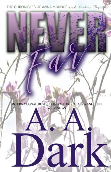Never Far (The Chronicles Of Anna Monroe And Boston Marks)