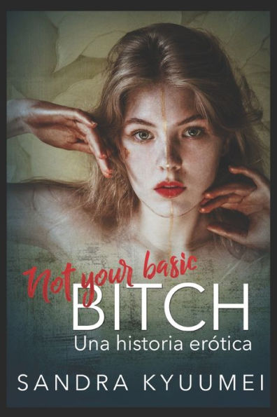 Not Your Basic Bitch: Una Historia Er?tica (Spanish Edition)