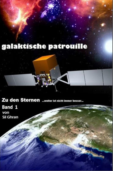 Zu Den Sternen: ...Weiter Ist Nicht Immer Besser... (Galaktische Patrouille) (German Edition)