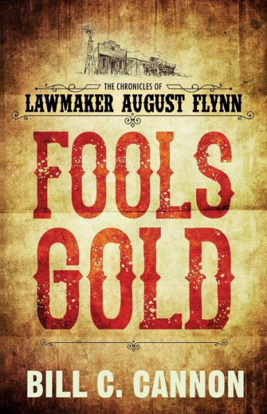 Fools Gold (The Chronicles Of Lawmaker August Flynn)