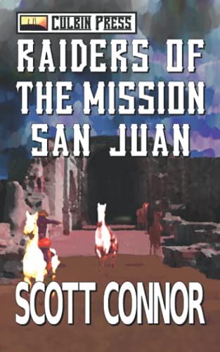 Raiders of the Mission San Juan (Lincoln Hawk)