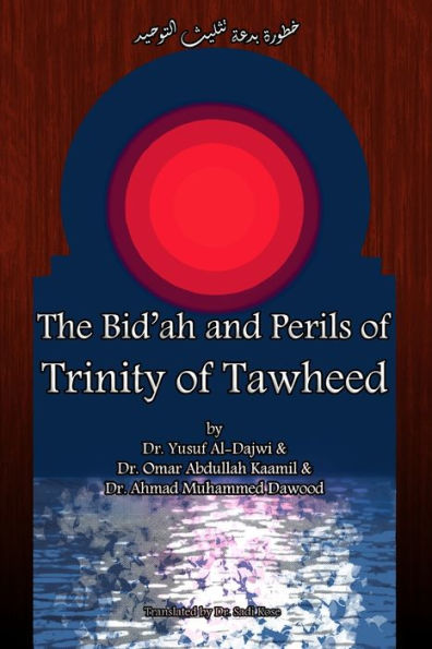 The Bid?Ah And Perils Of Trinity Of Tawheed
