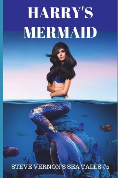 Harry's Mermaid (Steve Vernon's Sea Tales)