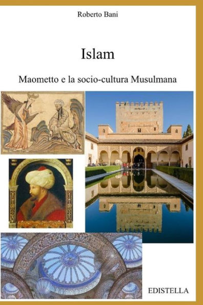 Islam - Maometto E La Socio-Cultura Musulmana (Costruire Europa) (Italian Edition)