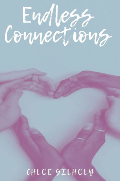 Endless Connections: A Collection Of Short Stories
