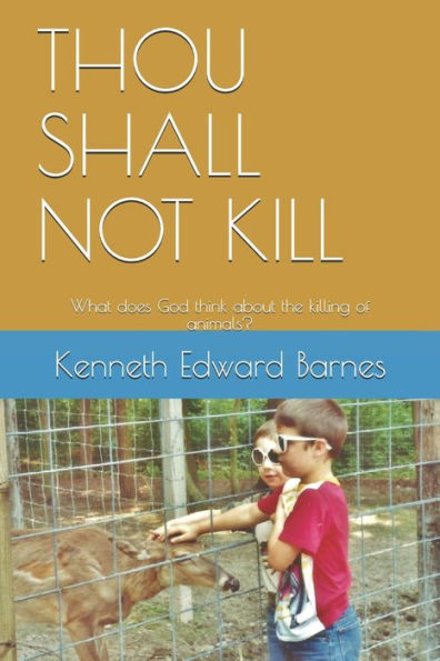 Thou Shall Not Kill: What Does God Think About The Killing Of Animals?