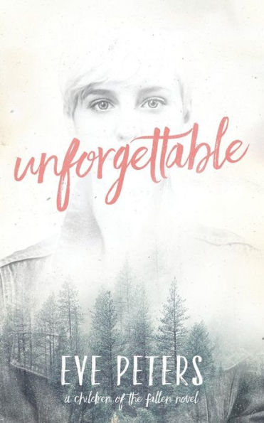 Unforgettable: A Children Of The Fallen Novel