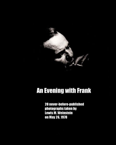 An Evening With Frank: 20 Never Before Published Photos
