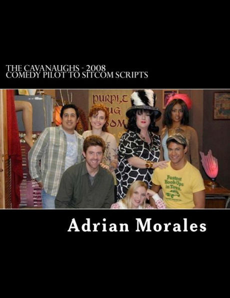 The Cavanaughs - 2008 Comedy Pilot To Sitcom Scripts