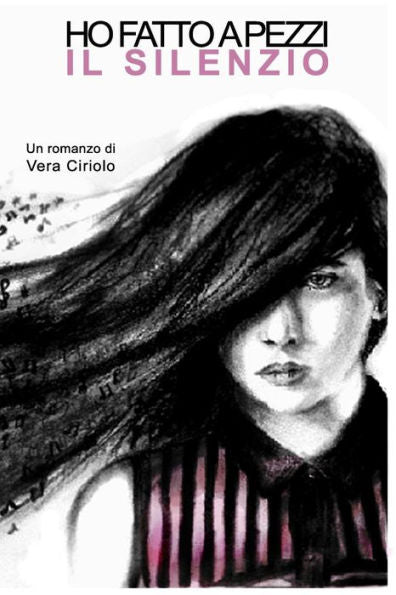 Ho Fatto A Pezzi Il Silenzio (Italian Edition)