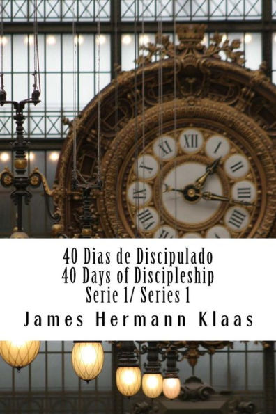 40 Dias De Discipulado 1/ 40 Days Discipleship 1: El Adn De Discipulado / The Dna Of Discipleship (40 Days Of Discipleship) (Spanish Edition)