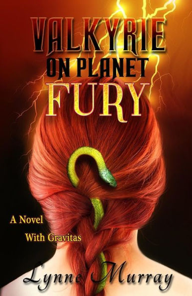 Valkyrie On Planet Fury: A Novel With Gravitas