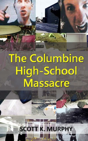 The Columbine High-School Massacre (Violent Crimes)