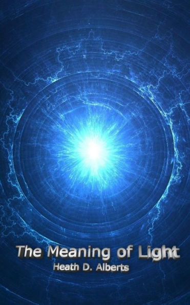 The Meaning Of Light