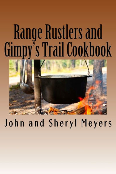 Range Rustlers And Gimpy's Trail Cookbook