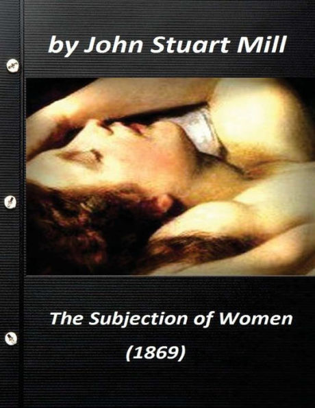 The Subjection Of Women (1869) By John Stuart Mill (World's Classics)