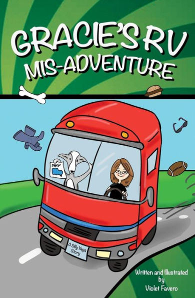 Gracie's Rv Mis-Adventure: A Dog's Road Trip (Gracie The Dog)