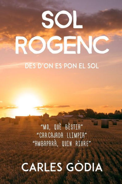 Sol Rogenc: Des D'On Es Pon El Sol (Catalan Edition)