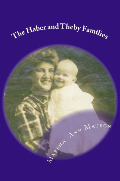 The Haber And Theby Families: 19Th Century German Immigrants To Wisconsin