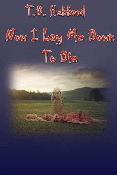 Now I Lay Me Down To Die