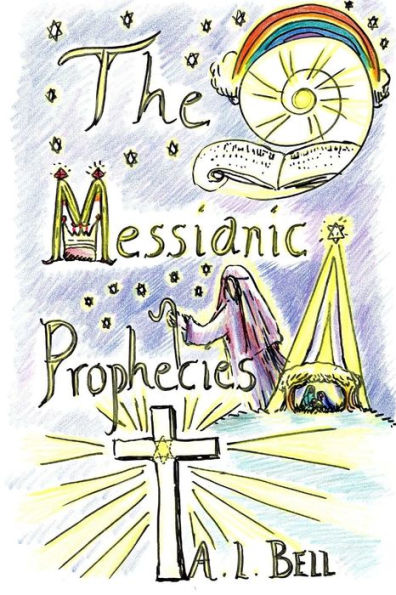 The Messianic Prophecies - 9781523299720