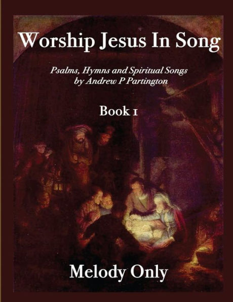 Worship Jesus In Song Melody Only