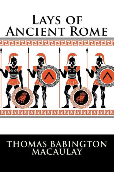 Lays Of Ancient Rome - 9781523325146
