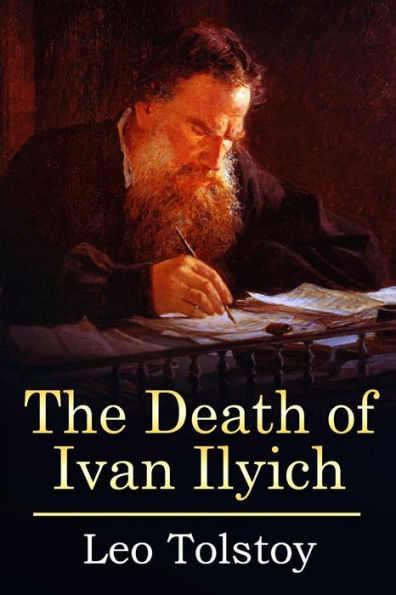 The Death Of Ivan Ilyich: (Mockingbird Classics Deluxe Edition)