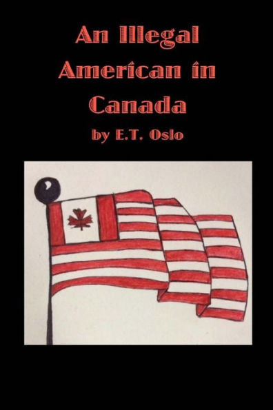 An Illegal American In Canada