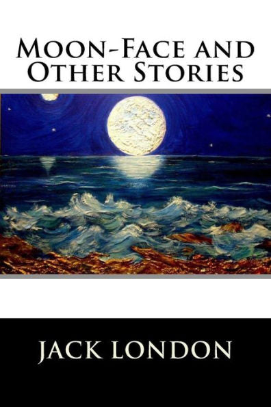 Moon-Face And Other Stories - 9781523334728