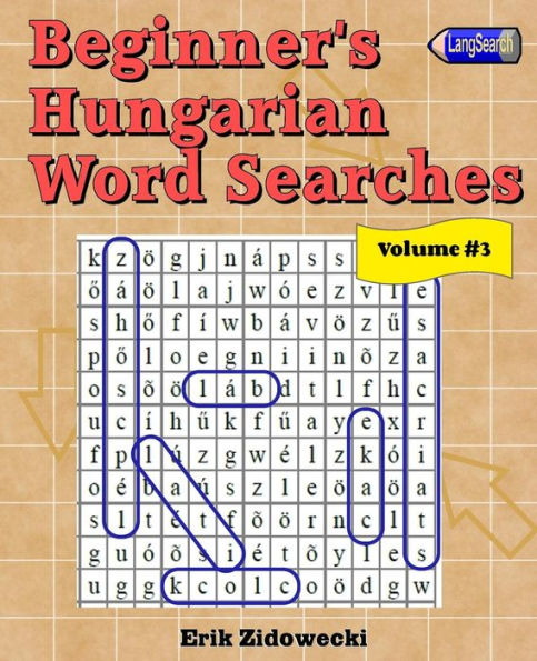 Beginner's Hungarian Word Searches - Volume 3